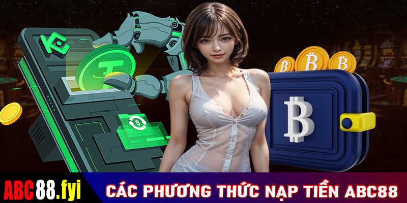 Các phương thức nạp tiền vào tài khoản abc88