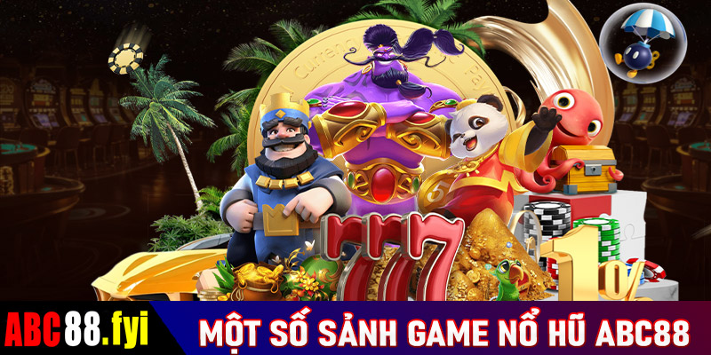 Top 4 sảnh game nổ hũ ABC88 được yêu thích nhất trên thị trường 