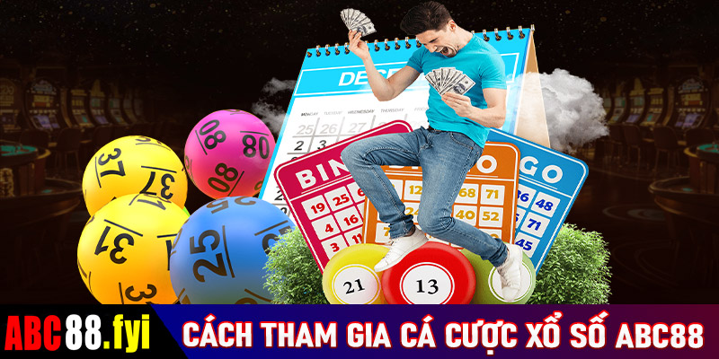 Hướng dẫn chi tiết các bước tham gia cá cược xổ số ABC88 cho tân binh mới 